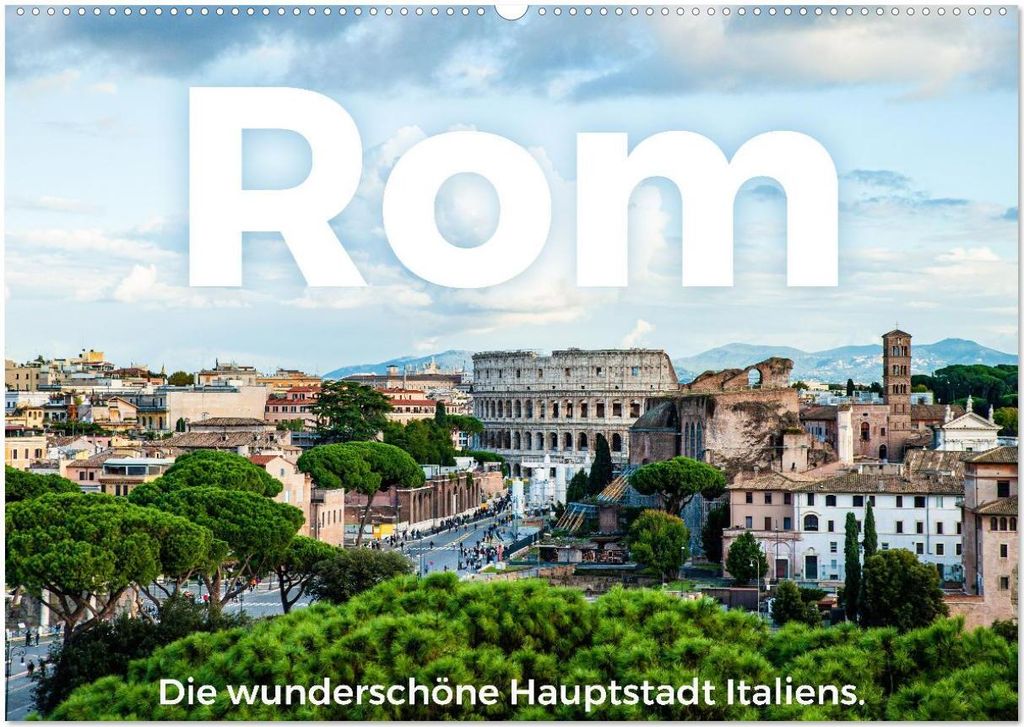 Rom - Die wunderschöne Hauptstadt Italiens. (Wandkalender 2026 DIN A2 quer), CALVENDO Monatskalender