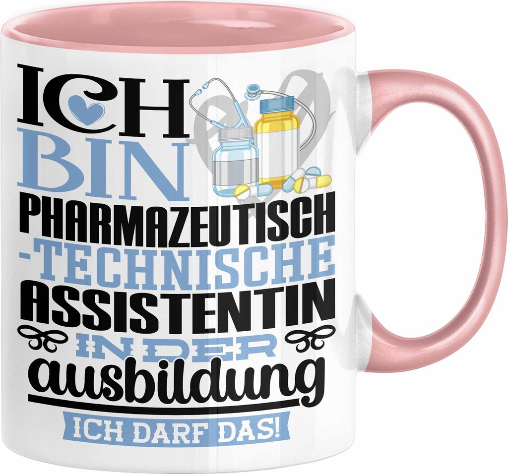 Pharmazeutisch-technische Assistentin Ausbildung Start Geschenk Tasse Ich Bin Pharmazeutisch-technische Assistentin In Der Ausbildung Ich Darf Das ...