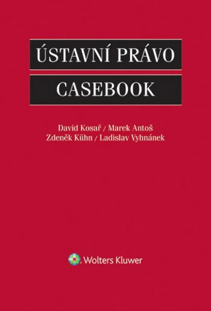 Ústavní právo Casebook par David Kosař manuel droit constitutionnel