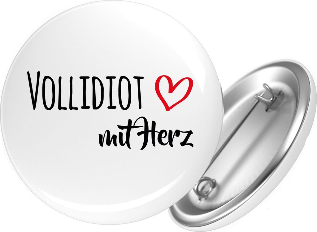 Huuraa Button Vollidiot mit Herz 59mm rund mit Sicherheitsnadel Ansteckbutton Geschenkidee