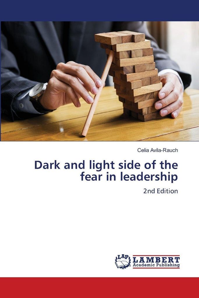 Dark and light side of the fear in leadership