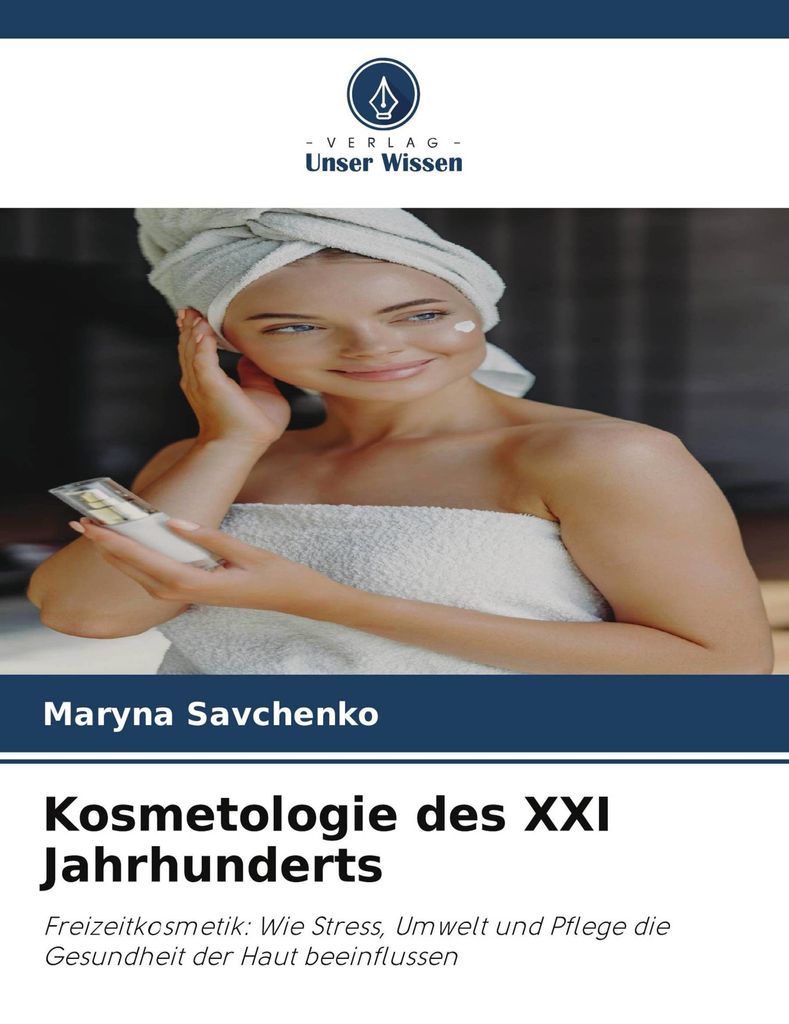 Kosmetologie des XXI Jahrhunderts