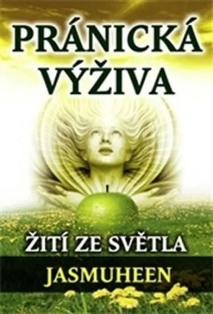 Vivre de Lumière Pránická Výživa : Enseignements de Jasmuheen PDF