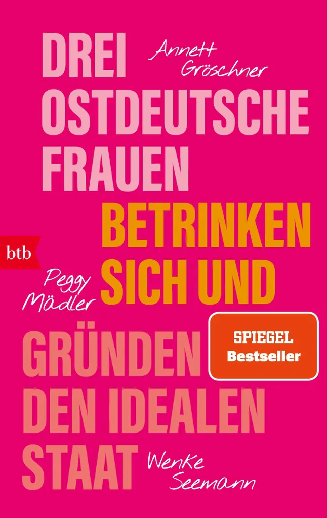 Drei ostdeutsche Frauen betrinken sich : Livre Broché Satire Sociale