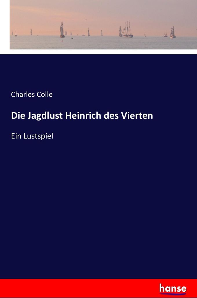 Die Jagdlust Heinrich des Vierten