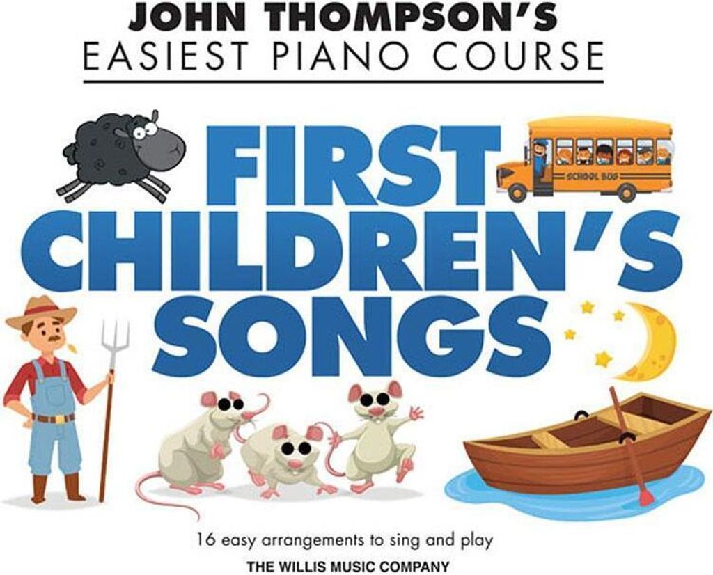 First Children's Songs: John Thompson's Easiest Piano Course