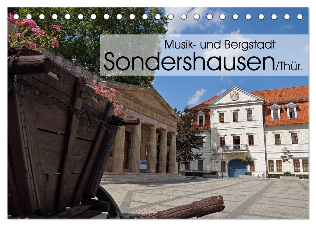 Musik- und Bergstadt Sondershausen/Thüringen (Tischkalender 2027 DIN A5 quer), CALVENDO Monatskalender