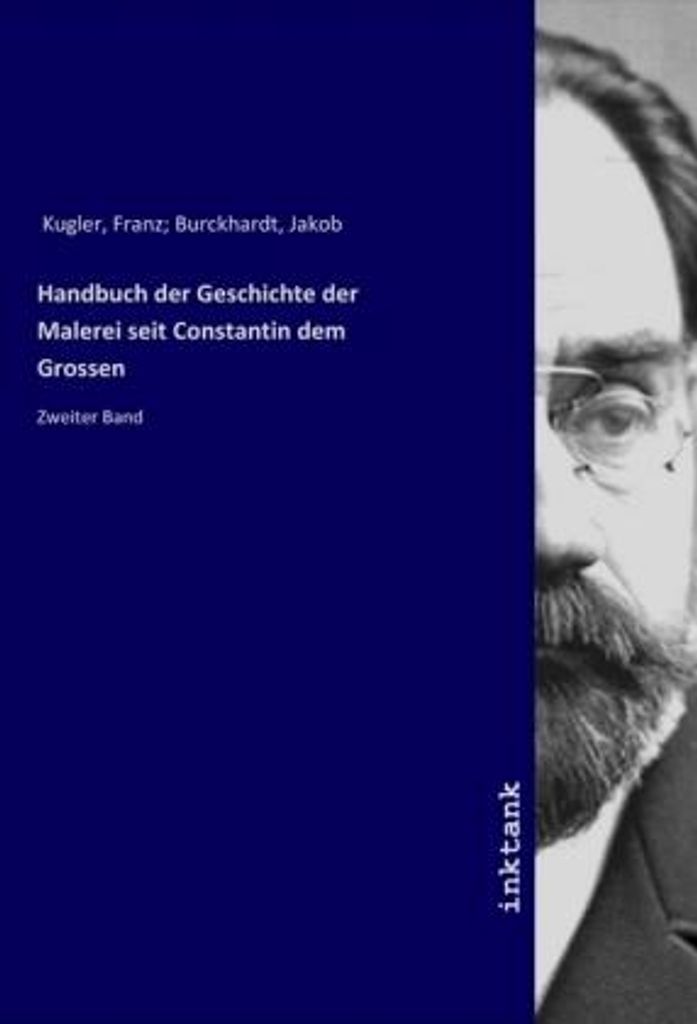 Handbuch der Geschichte der Malerei seit Constantin dem Grossen