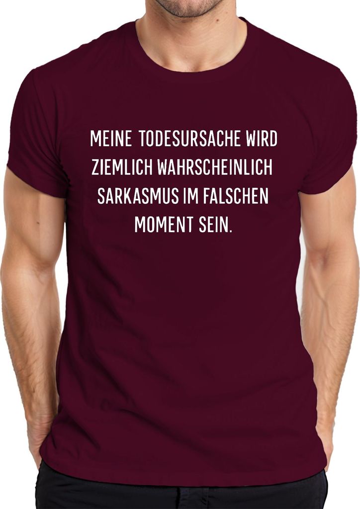 Todesursache wahrscheinlich Sarkasmus lustig spruch sarkastisch Herren T-Shirt, Burgundy, XL