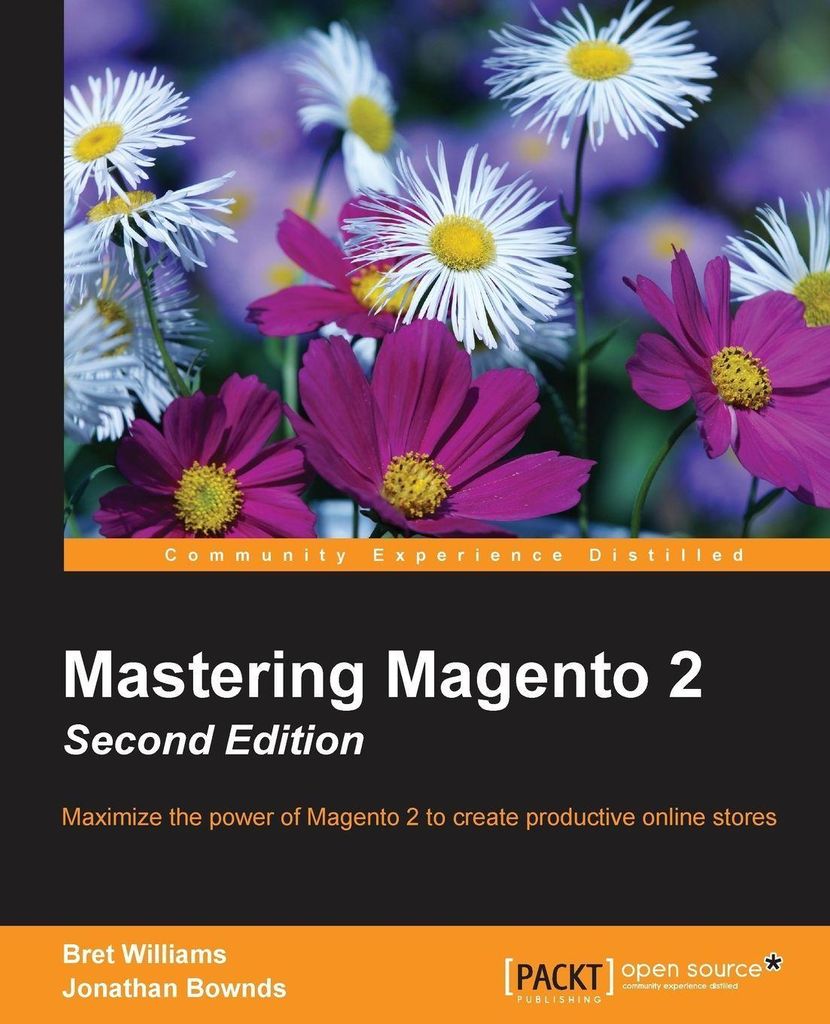 Mastering Magento 2 - Second Edition