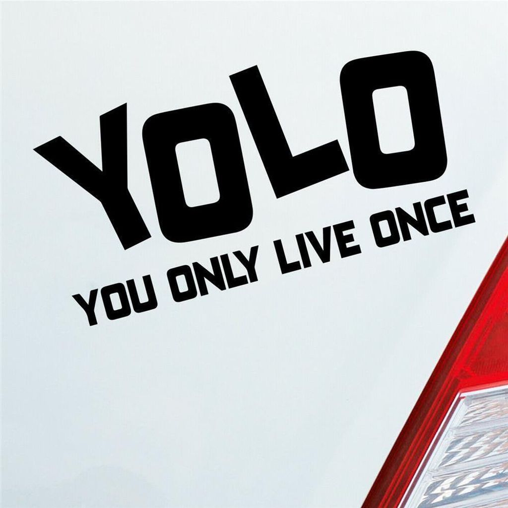 Auto Aufkleber YOLO You only live once Leben Genießen Abenteuer 12x6 cm Schwarz Matt Sticker Heckscheibenaufkleber