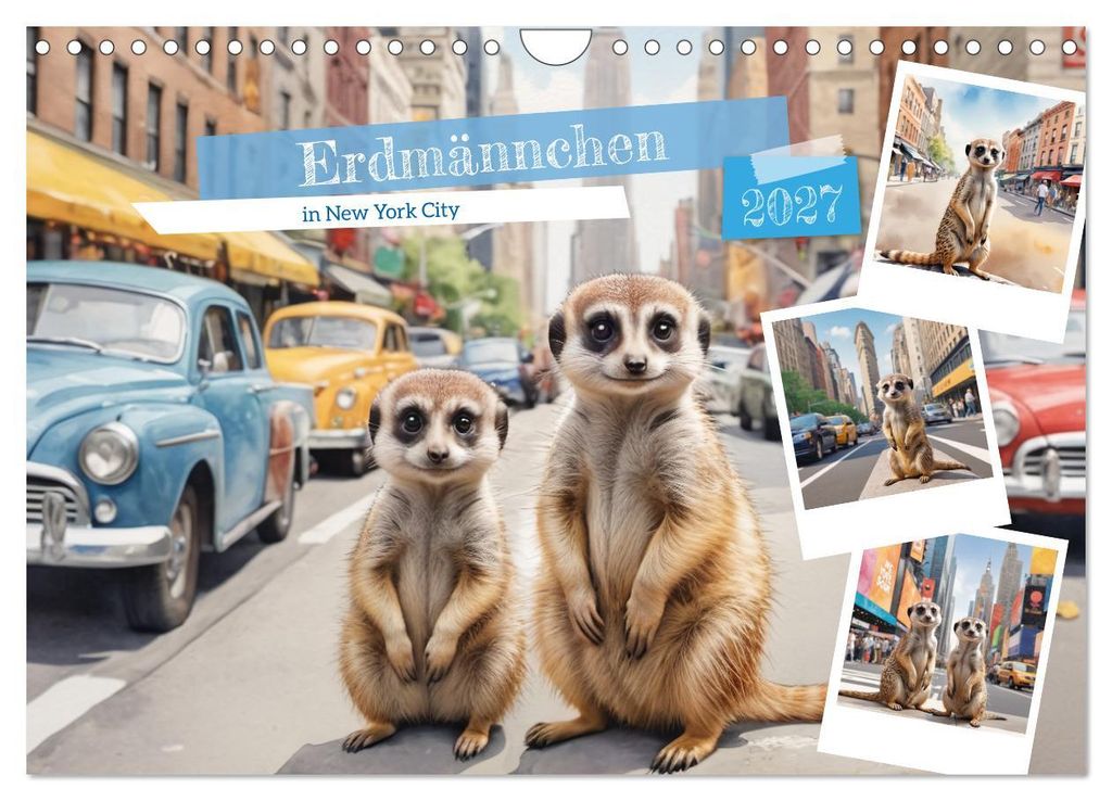 Erdmännchen in New York City (Wandkalender 2027 DIN A4 quer), CALVENDO Monatskalender