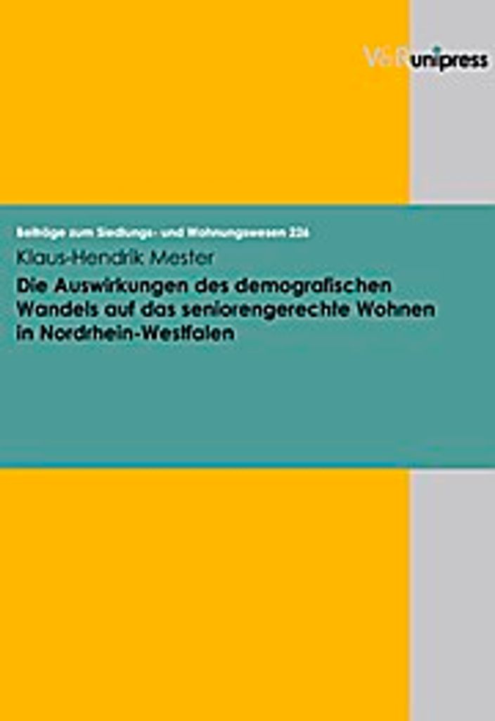 Die Auswirkungen des demografischen Wandels auf das seniorengerechte Wohnen in Nordrhein-Westfalen