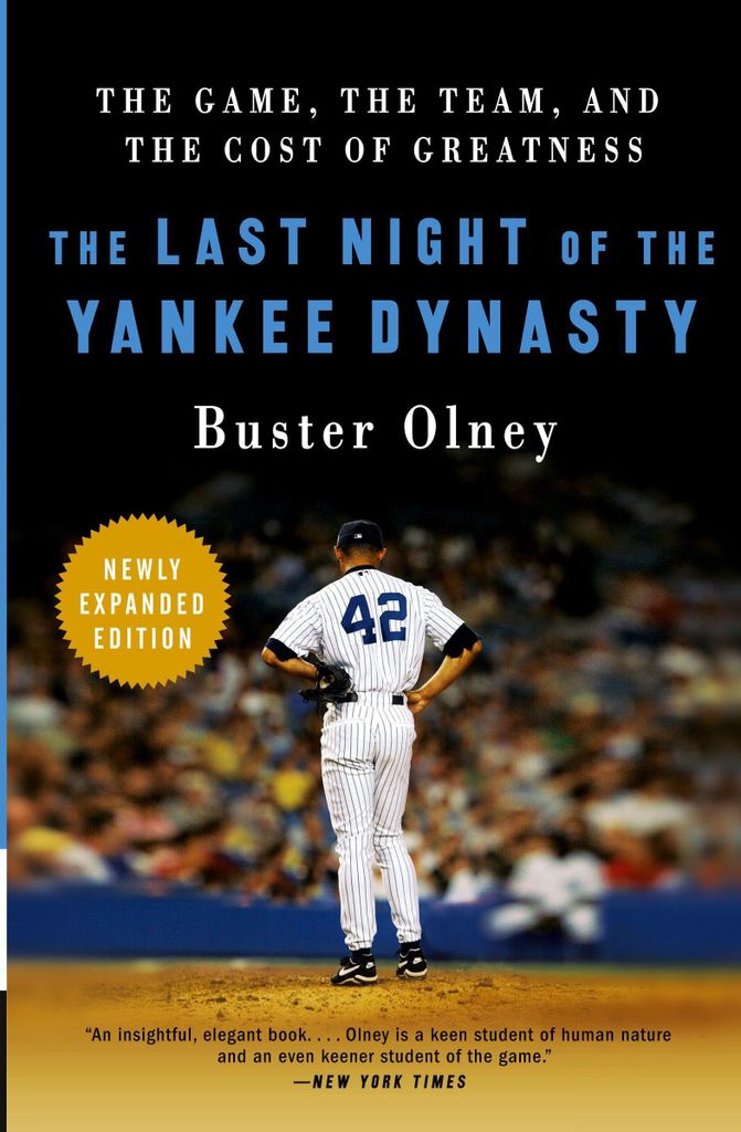 Last Night of the Yankee Dynasty New Edition, The. Olney New