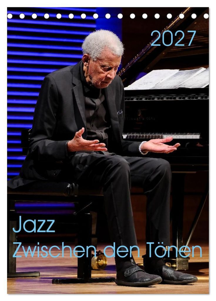 Jazz - Zwischen den Tönen (Tischkalender 2027 DIN A5 hoch), CALVENDO Monatskalender