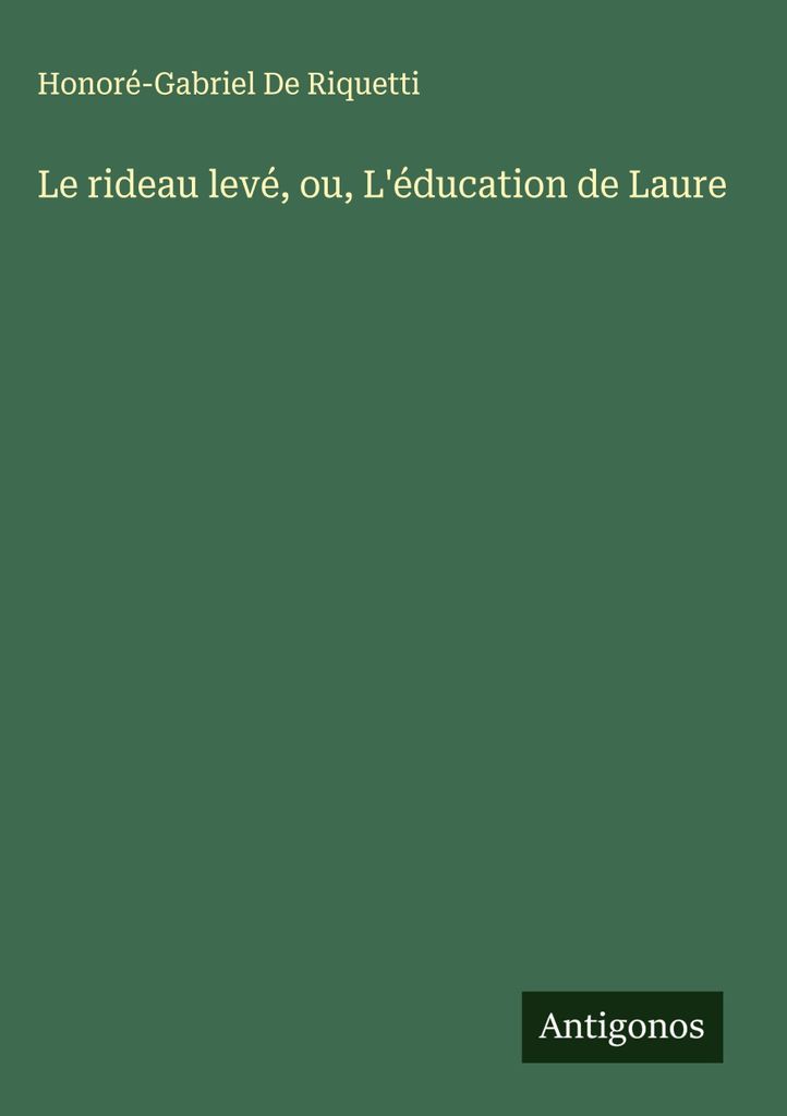 Le rideau levé, oder, Laure's Erziehung