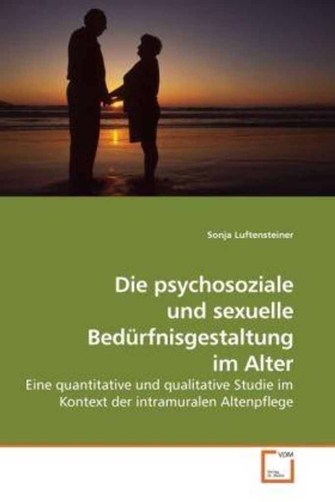 Luftensteiner, S: Die psychosoziale und sexuelle Bedürfnisge