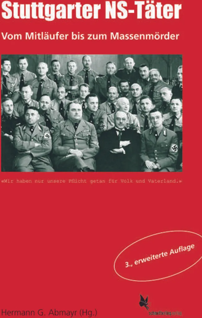 Stuttgarter NS-Täter 3. Aufl - Édition Enrichie sur l'Histoire de Stuttgart