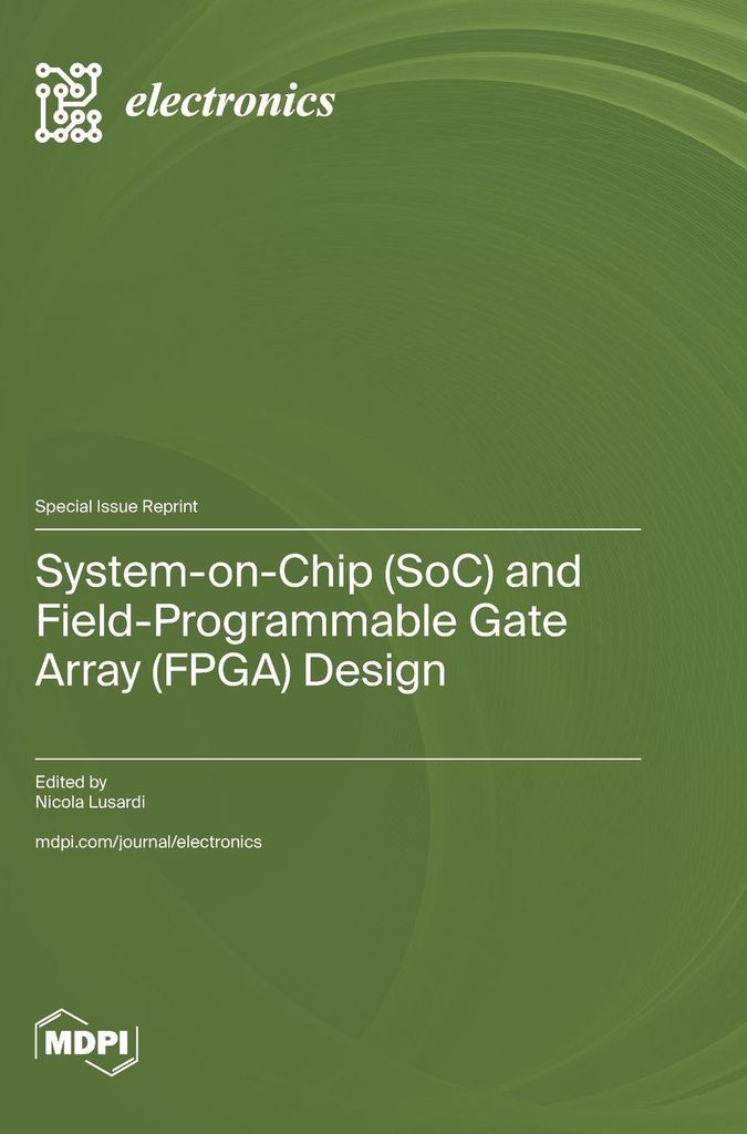 System-on-Chip (SoC) and Field-Programmable Gate Array (FPGA) Design