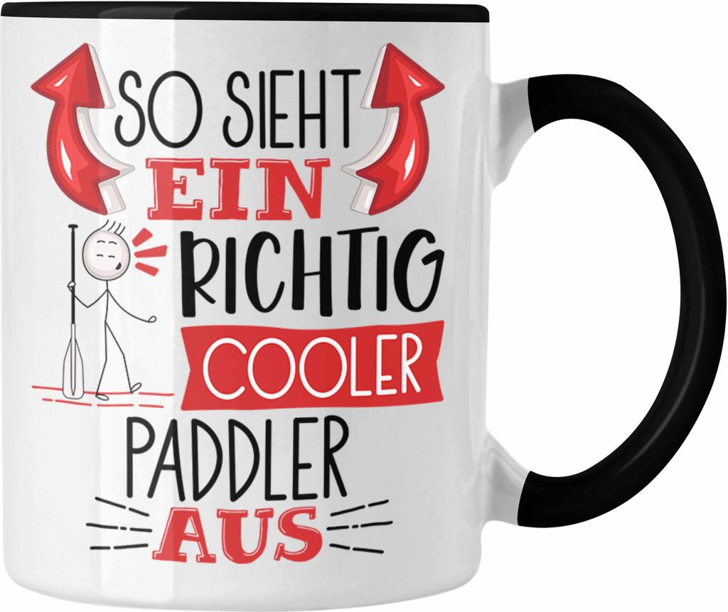 Trendation - So Sieht Ein Richtig Cooler Paddler Aus Geschenk Tasse Lustiger Spruch Geschenkidee (Schwarz)