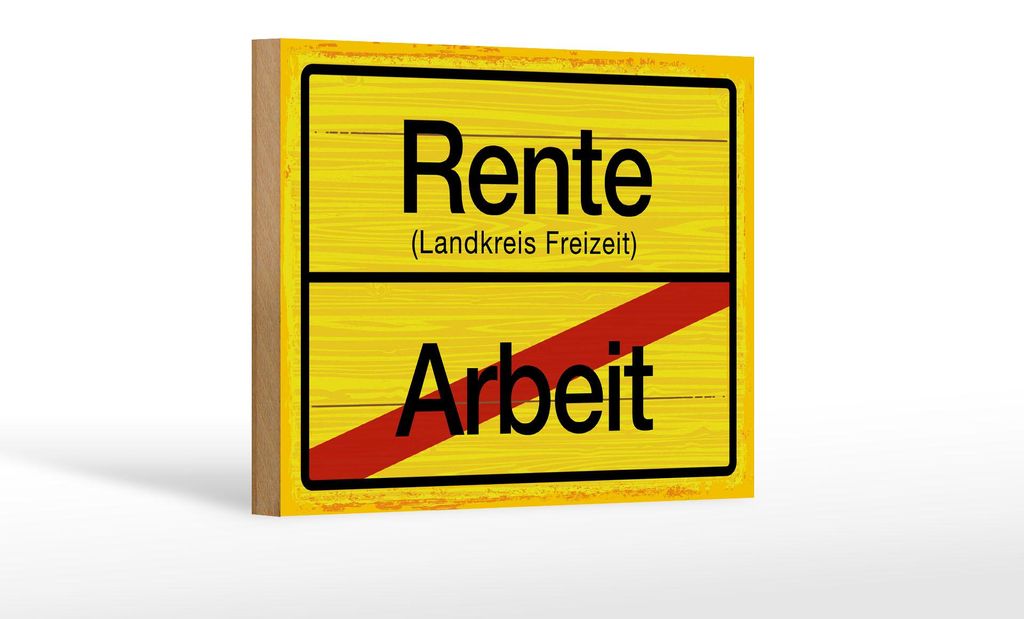 Holzschild Hinweis 12x18 cm Rente Landkreis Freizeit Arbeit Ortsschild