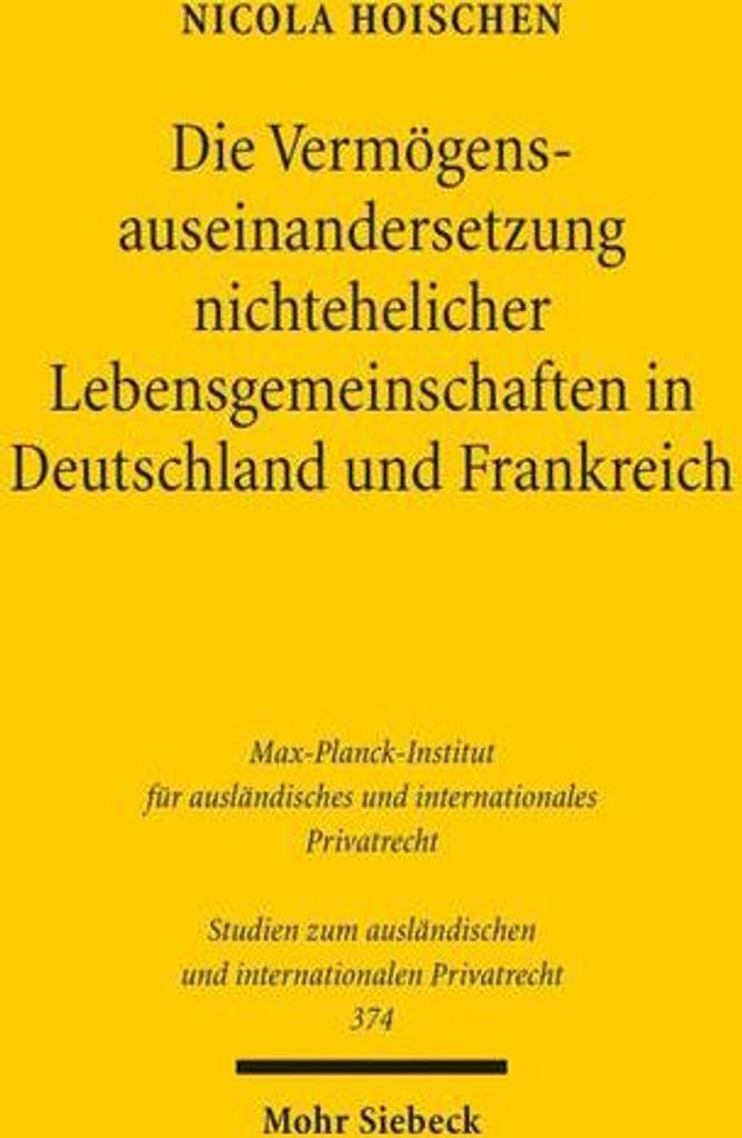 Die Vermögensauseinandersetzung nichtehelicher Lebensgemeinschaften in Deutschland und Frankreich