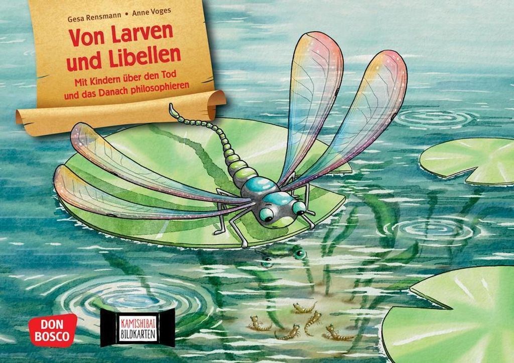 Von Larven und Libellen. Mit Kindern über den Tod und das Danach philosophieren. Kamishibai Bildkartenset
