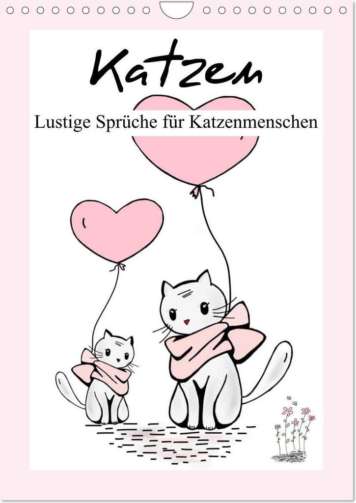 Katzen. Lustige Sprüche für Katzenmenschen (Wandkalender 2026 DIN A4 hoch), CALVENDO Monatskalender