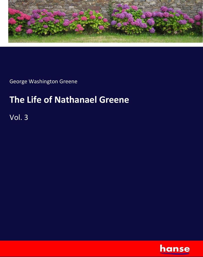 The Life of Nathanael Greene