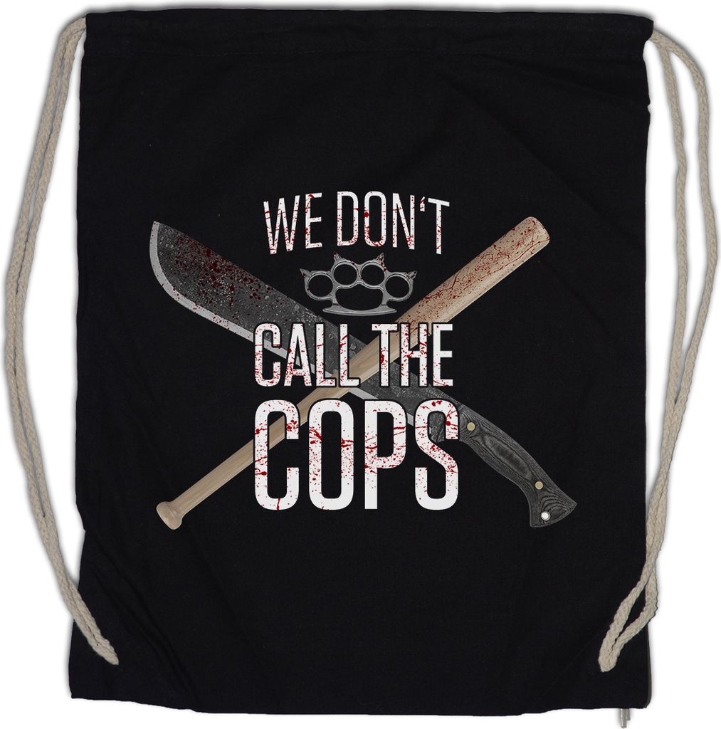 Urban Backwoods We Don't Call The Cops, Turnbeutel, Farbe: Schwarz