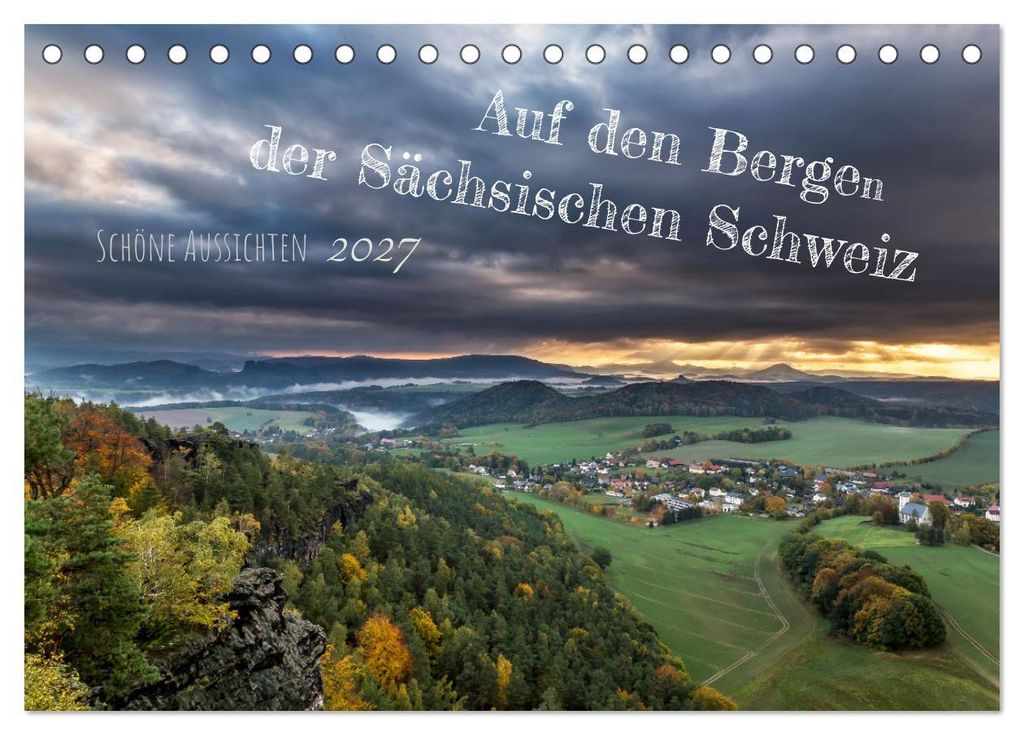 Auf den Bergen der Sächsischen Schweiz (Tischkalender 2027 DIN A5 quer), CALVENDO Monatskalender
