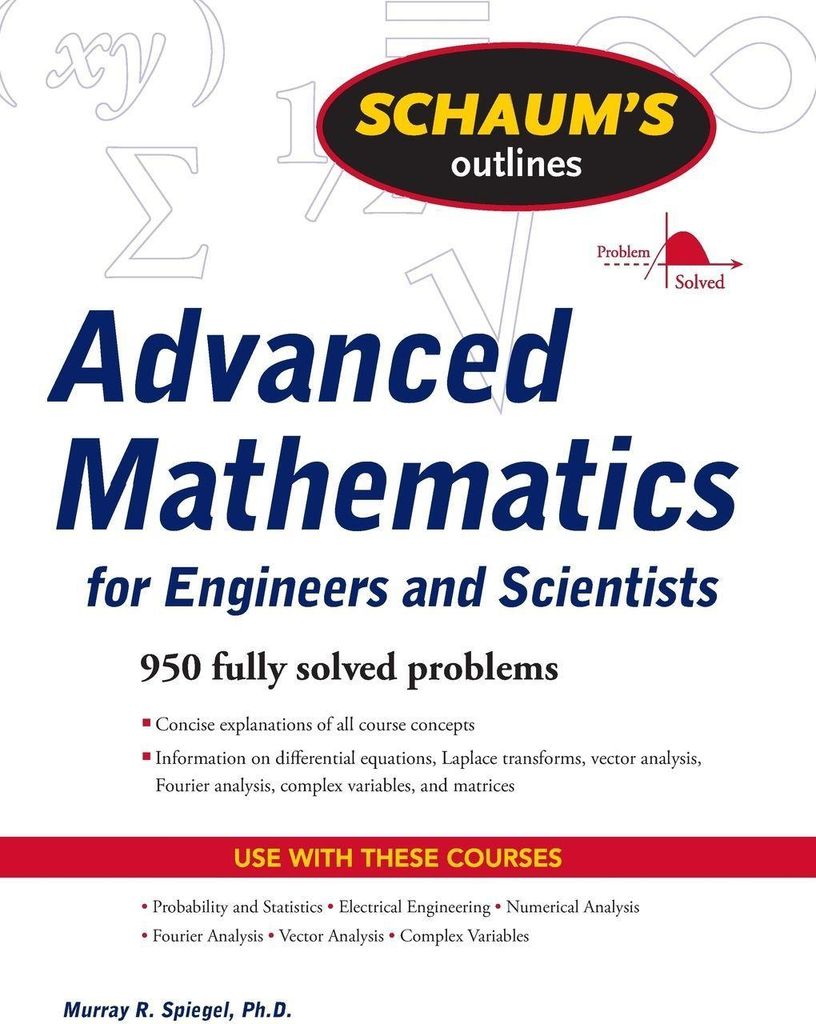 Schaum's Outline of Advanced Mathematics for Engineers and Scientists