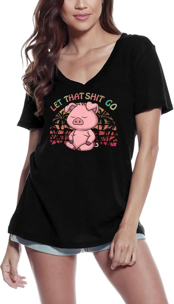 Damen Grafik T-Shirt V-Ausschnitt Das Schwein vom Bauernhof lässt den Scheiß mit dem Yoga sein – Farm Pig Let That Shit Go Yoga Peace
