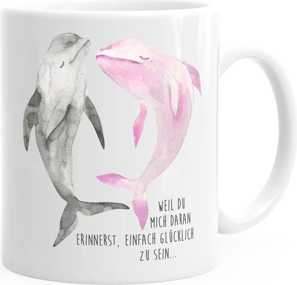 Kaffee-Tasse Geschenk Liebe Spruch weil du mich daran erinnerst einfach glücklich zu sein Delfin Delphin MoonWorks weiß unisize