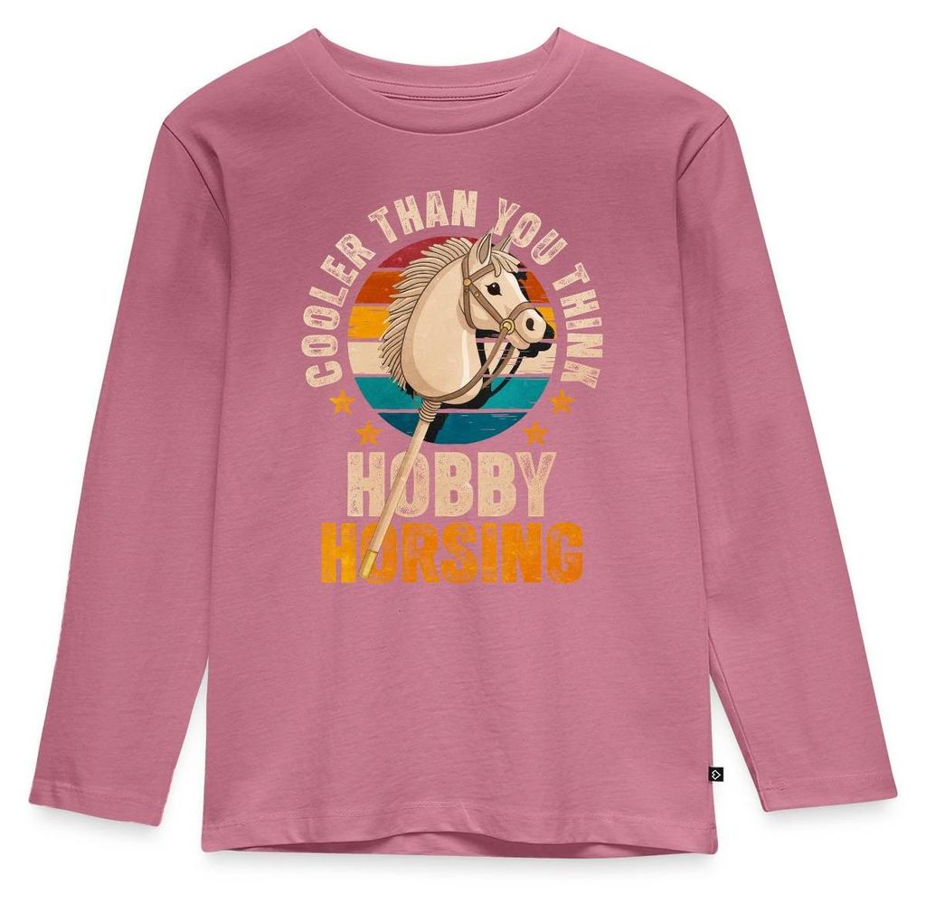 Spreadshirt Cooler Than You Think | Hobby Horsing Kinder Premium Langarmshirt, 134/140 (8 Jahre), Mauve