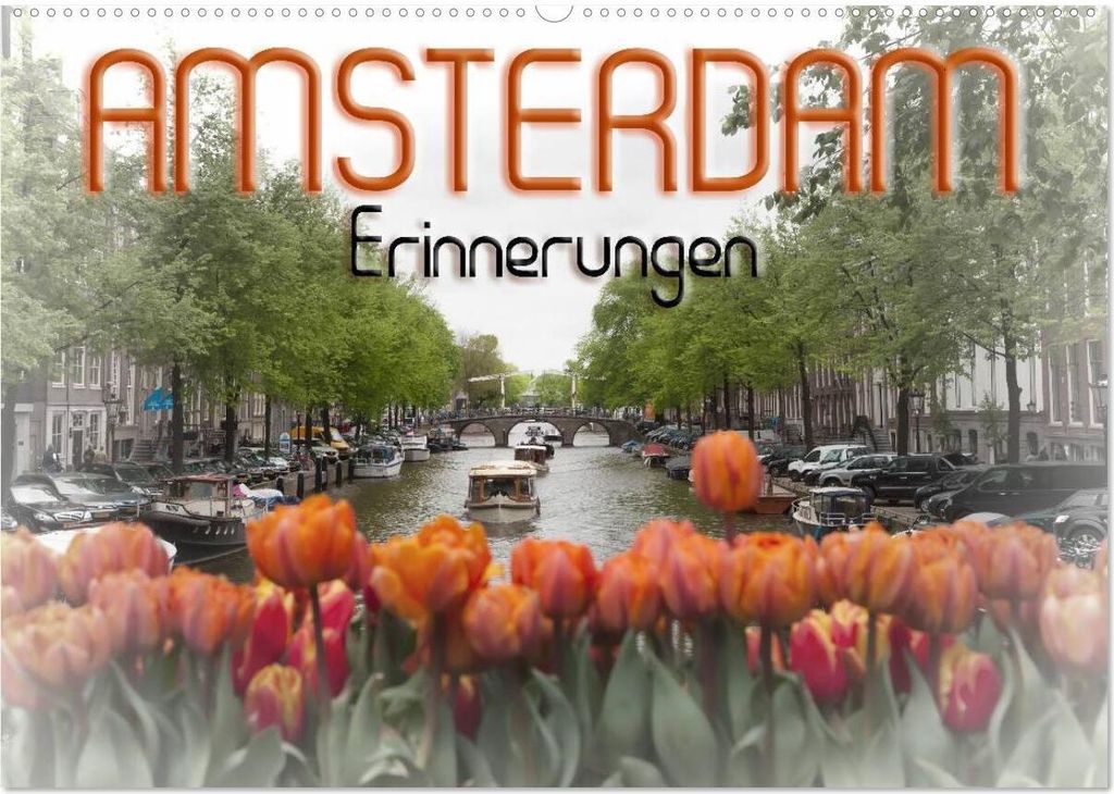 AMSTERDAM Erinnerungen (Wandkalender 2026 DIN A2 quer), CALVENDO Monatskalender
