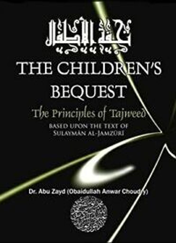 CHILDRENS BEQUEST The Art of Tajweed 3rd edition Softcover.by Zayd, Abu New.