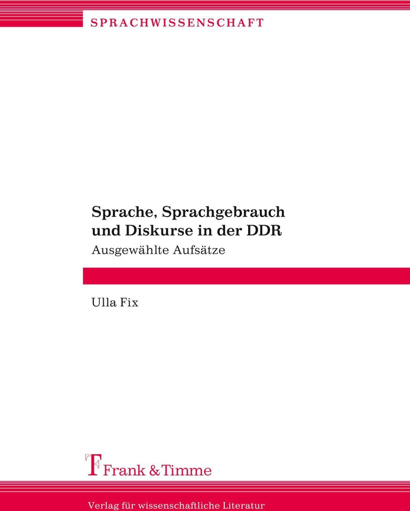 Sprache, Sprachgebrauch und Diskurse in der DDR