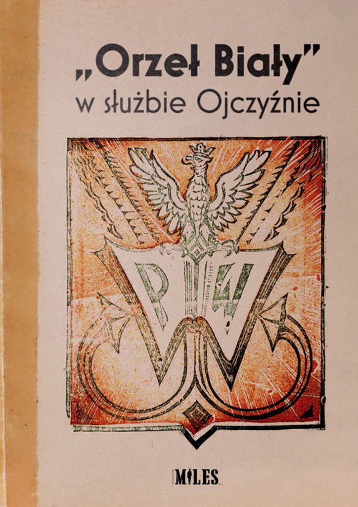 “Orzeł Biały” w służbie Ojczyźnie - (Literatur, Geschichte auf Polnisch)