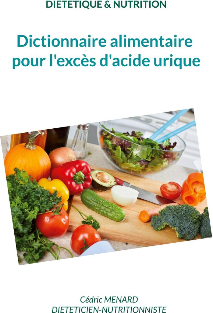 Dictionnaire alimentaire pour l'excès d'acide urique.
