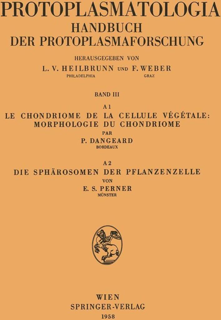 Le Chondriome de la Cellule Vegetale: Morphologie du Chondriome. Die Sphärosomen der Pflanzenzelle