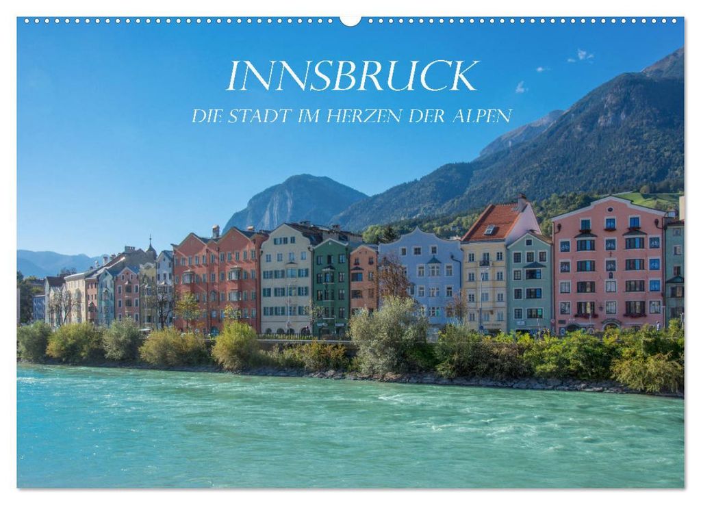Innsbruck - Die Stadt im Herzen der Alpen (Wandkalender 2027 DIN A2 quer), CALVENDO Monatskalender