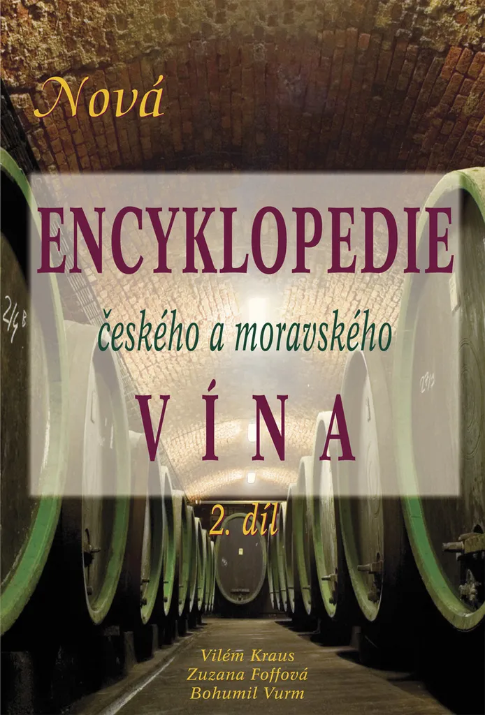 Guide Vin Tchèque et Morave Tome 2 : Tout Savoir sur les Vins d'Europe