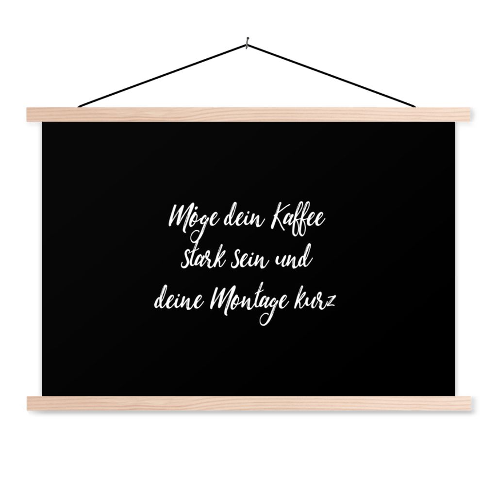 MuchoWow Textilposter Zitate - Kaffee - Möge dein Kaffee stark sein und deine Montage kurz - Sprichwörter 120x80 cm mit holzfarbenen Rahmen - A...