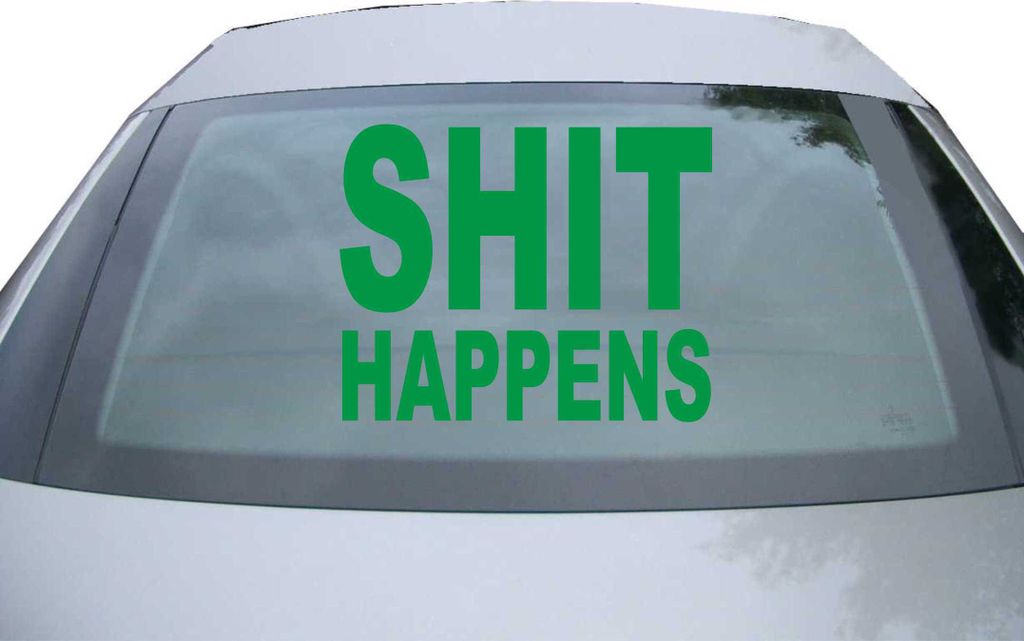 Indigos UG - Aufkleber Heckscheibe & Motorklappe DE2156 - grün - 600x480 mm - Shit Happens - Auto Scheiben Fenster Heckklappe Tuning Racing JDM - ...