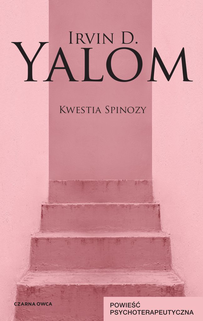 Kwestia Spinozy - Irvin D. Yalom (Literatur, Psychologie auf Polnisch)