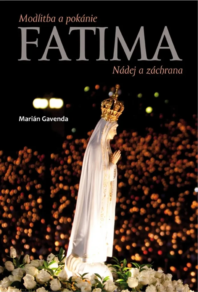Livre Fatima Marián Gavenda : Comprendre enfin les trois secrets