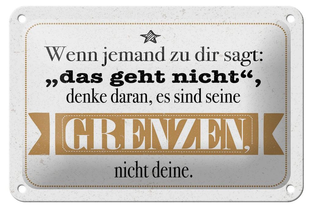 Blechschild Spruch 12x18 cm Es sind seine Grenzen, nicht deine Deko Schild