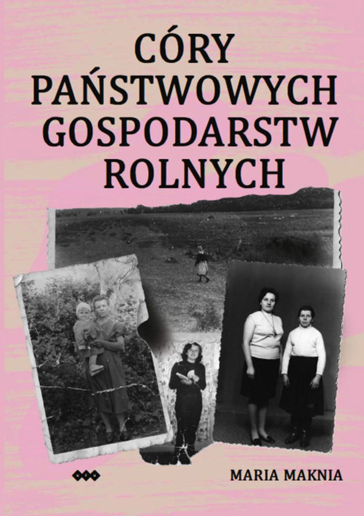 Córy Państwowych Gospodarstw Rolnych - Maria Maknia (Buch auf Polnisch)