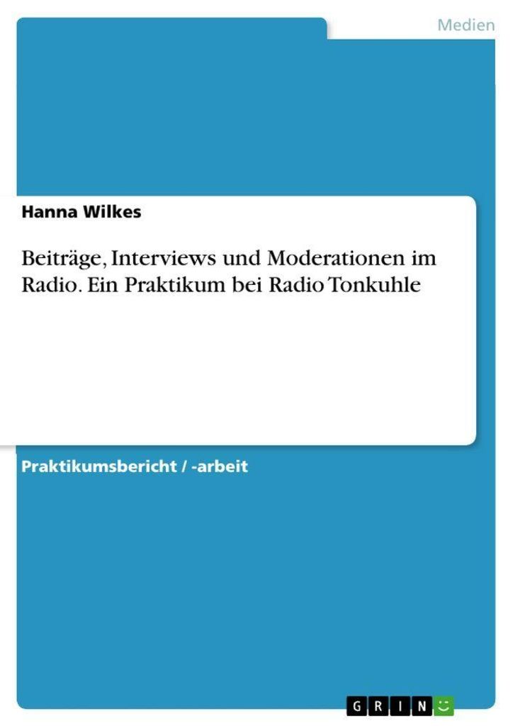 Beiträge, Interviews und Moderationen im Radio. Ein Praktikum bei Radio Tonkuhle